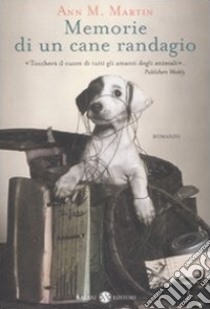 Memorie di un cane randagio libro di Martin Ann M.