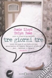 Tre giorni tre libro di Lloyd Josie; Rees Emlyn