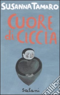 Cuore di ciccia libro di Tamaro Susanna