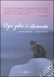 Ogni gatto è illuminato libro di Masumi Yoshitaka - De Tomasi Laura