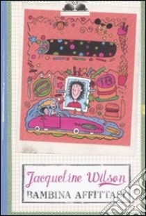 Bambina affitasi libro di Wilson Jacqueline