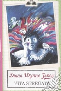 Vita stregata libro di Wynne Jones Diana