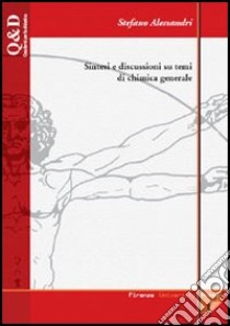 Sintesi e discussioni su temi di chimica generale libro di Alessandri Stefano