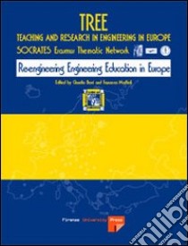 Re-engineering engineering education in Europe. Con CD-ROM libro di Borri C. (cur.); Maffioli F. (cur.)