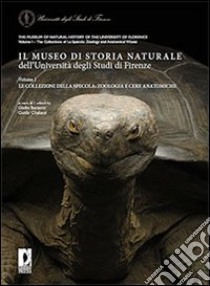 Il Museo di storia naturale dell'Università di Firenze. Vol. 1: Le collezioni della Specola: zoologia e cere anatomiche libro di Barsanti G. (cur.); Chelazzi G. (cur.)