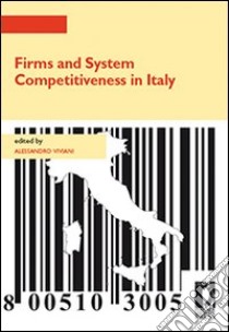 Firms and system competitiveness in Italy libro di Viviani A. (cur.)