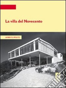 La Villa del Novecento libro di Ippolito Lamberto