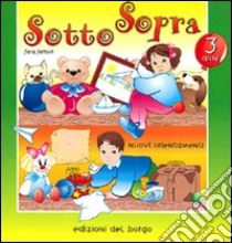 Sottosopra. Per la Scuola materna. Vol. 1 libro di Fattori Sara