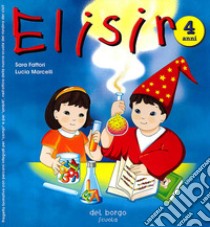 Elisir. Per la Scuola materna. Vol. 2 libro di Fattori Sara; Marcelli Lucia