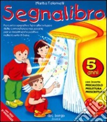 Segnalibro. Per la Scuola materna. Vol. 3 libro di Tolomelli Marisa