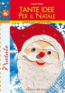 Tante idee per il Natale libro di Ritter Ursula