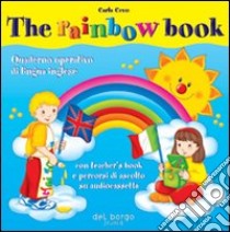 The rainbow book. Quaderno operativo di lingua inglese libro di Cevo Carla