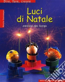 Luci di Natale libro di Steinmeyer Martha