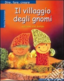 Il villaggio degli gnomi libro di Steinmeyer Martha