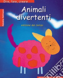 Animali divertenti libro di Hofmann Natalie