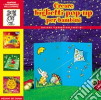 Creare biglietti pop-up per bambini libro di Giarratana Lucrezia