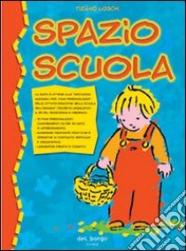 Spazio scuola libro di Loschi Tiziano