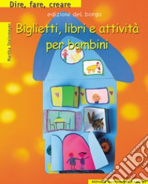 Biglietti, libri e attività per bambini libro di Steinmeyer Martha