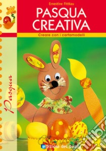 Pasqua creativa libro di Fittkau Ernestine
