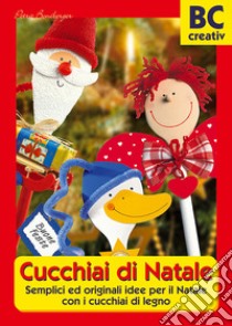 A Natale con i cucchiai libro di Boniberger Petra