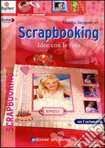 Scrapbooking. Idee con le foto. Ediz. illustrata libro di Steinmayer Martha