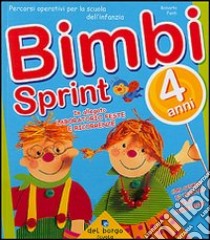 Bimbi sprint. Vol. 4 libro di Fanti Roberta