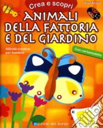 Animali della fattoria e del giardino. Con cartamodello. Ediz. illustrata libro di Amaya Pilar