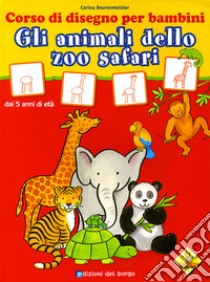 Gli animali dello zoo safari. Corso di disegno per bambini. Ediz. illustrata libro di Beurenmeister Corina