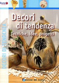 Decori di tendenza libro di Debbia O. (cur.)