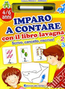 Imparo a contare con il libro lavagna. Ediz. illustrata libro