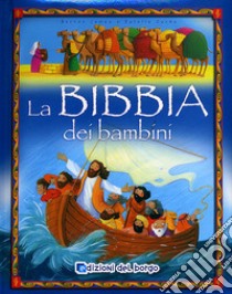 La Bibbia dei bambini. Ediz. illustrata libro di James Bethan