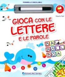 Gioco con le lettere e le parole. Ediz. illustrata. Con gadget libro di Fanti Roberta