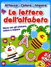 Le lettere dell'alfabeto. Ediz. illustrata libro di Fanti Roberta