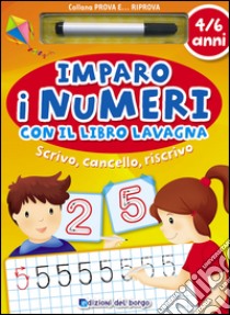 Imparo i numeri con il libro lavagna. Scrivo, cancello, riscrivo. 5-6 anni. Ediz. illustrata libro