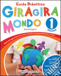 Giramondo. Guida. Vol. 1 libro