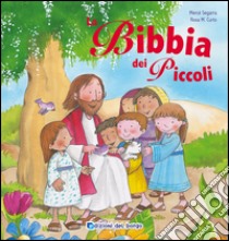 La Bibbia dei piccoli. Ediz. illustrata libro di Segarra Mercè