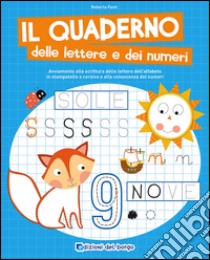 Il quaderno delle lettere e dei numeri libro di Fanti Roberta