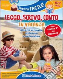 Leggo, scrivo, conto in vacanza (6-7 anni) libro di Puggioni Monica, Branda Daniela, Binelli Cinzia
