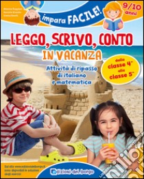 Leggo, scrivo, conto in vacanza (9-10 anni) libro di Puggioni Monica, Branda Daniela, Binelli Cinzia