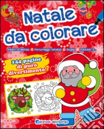 Natale da colorare. Ediz. illustrata libro