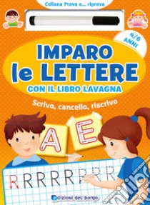 Imparo le lettere con il libro lavagna. Scrivo, cancello, riscrivo. 4-6 anni. Con pennarello con inchiostro a base d'acqua libro