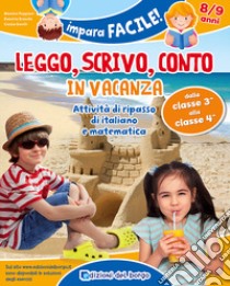 Leggo, scrivo, conto in vacanza (8-9 anni) libro di Puggioni Monica, Branda Daniela, Binelli Cinzia