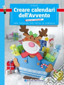 Creare calendari dell'Avvento libro di Pedevilla Pia