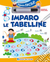 Imparo le tabelline. Con gadget libro di Dedemo Deborah