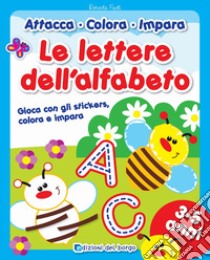 Le lettere dell'alfabeto. Con adesivi. Ediz. illustrata libro di Fanti Roberta