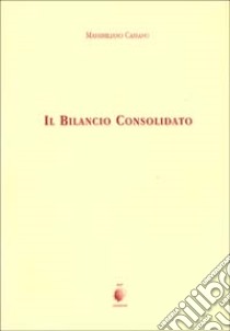 Il bilancio consolidato libro di Cassano Massimiliano