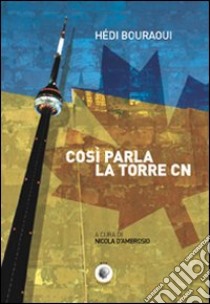 Così parla la Torre CN libro di Bouraoui Hédi; D'Ambrosio N. (cur.)