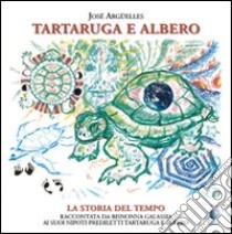 Tartaruga e Albero libro di Argüelles José