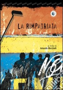 La rimpatriata libro di Marchitelli Antonello