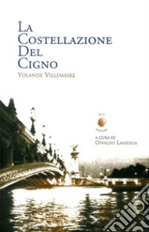 La costellazione del cigno libro di Villemaire Yolande; Lanzolla O. (cur.)